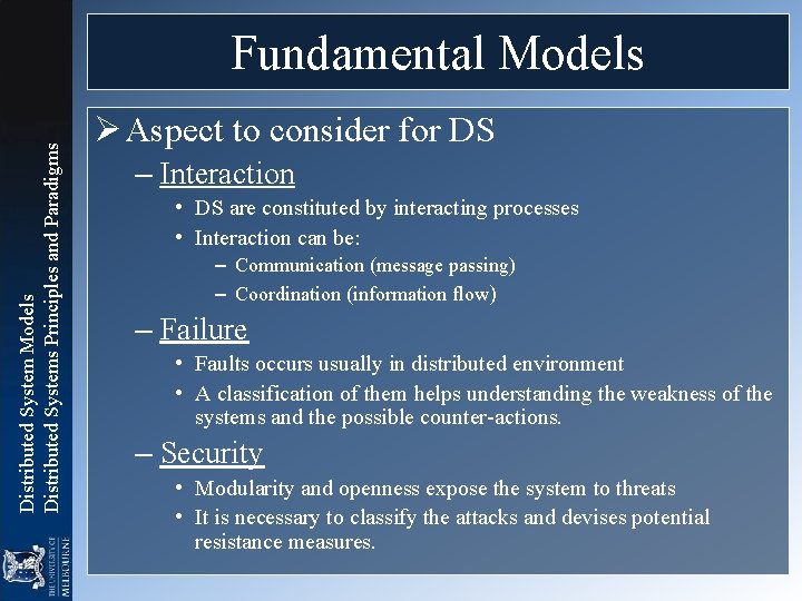 Distributed System Models Distributed Systems Principles and Paradigms Fundamental Models Ø Aspect to consider