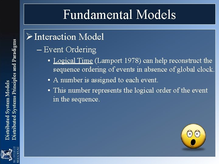 Distributed System Models Distributed Systems Principles and Paradigms Fundamental Models Ø Interaction Model –