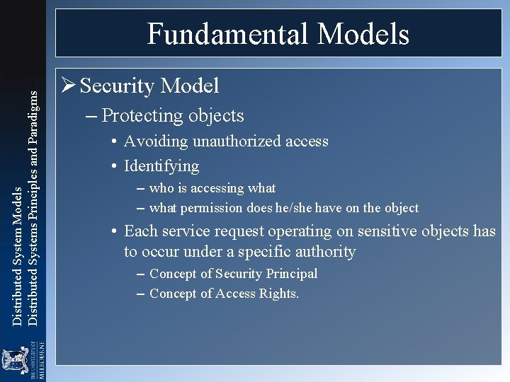 Distributed System Models Distributed Systems Principles and Paradigms Fundamental Models Ø Security Model –