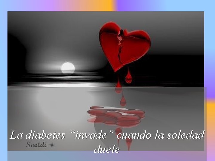 La diabetes “invade” cuando la soledad duele 