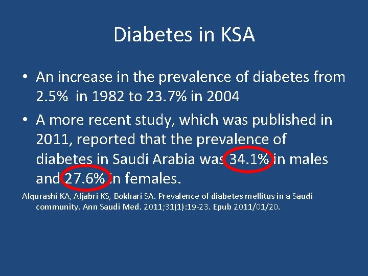 Diabetes in KSA • An increase in the prevalence of diabetes from 2. 5%