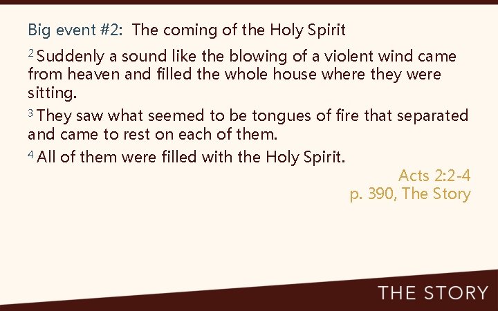 Big event #2: The coming of the Holy Spirit 2 Suddenly a sound like