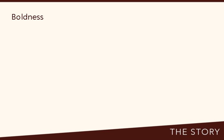 Boldness 