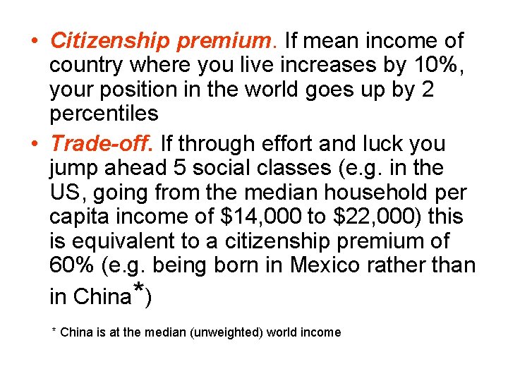  • Citizenship premium. If mean income of country where you live increases by