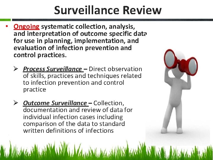 Surveillance Review • Ongoing systematic collection, analysis, and interpretation of outcome specific data for