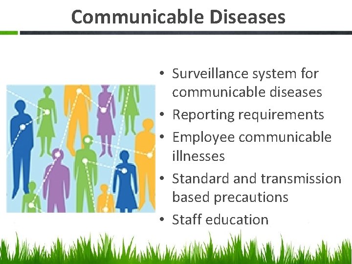 Communicable Diseases • Surveillance system for communicable diseases • Reporting requirements • Employee communicable