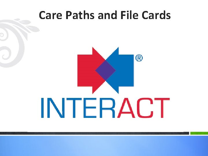 Care Paths and File Cards 