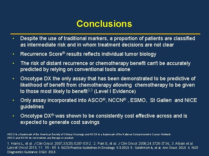 Conclusions • Despite the use of traditional markers, a proportion of patients are classified