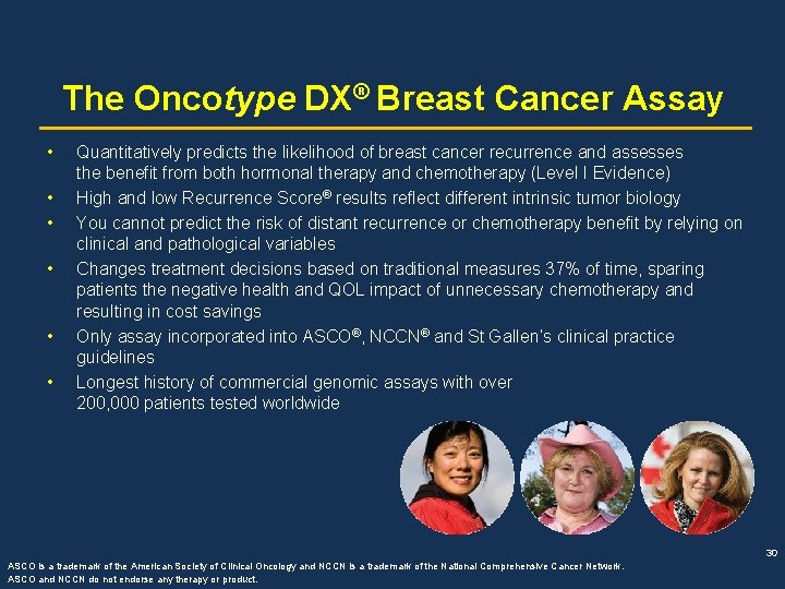 The Oncotype DX® Breast Cancer Assay • • • Quantitatively predicts the likelihood of