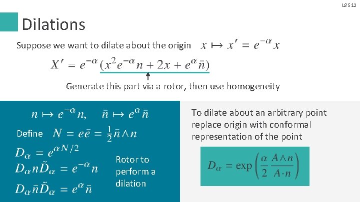 L 8 S 12 Dilations Suppose we want to dilate about the origin Have