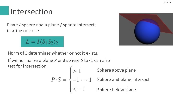 L 8 S 23 Intersection Plane / sphere and a plane / sphere intersect