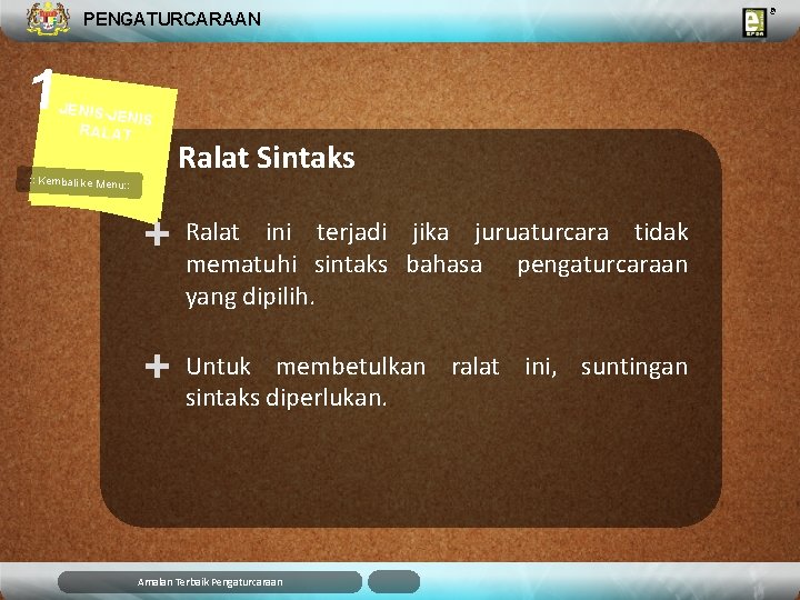 PENGATURCARAAN 1 JENIS-J ENIS RALAT : : Kembali ke Menu: : Ralat Sintaks ini