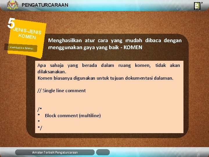 PENGATURCARAAN 5 JENIS-J ENIS KOMEN : : Kembali ke Menu: : Menghasilkan atur cara