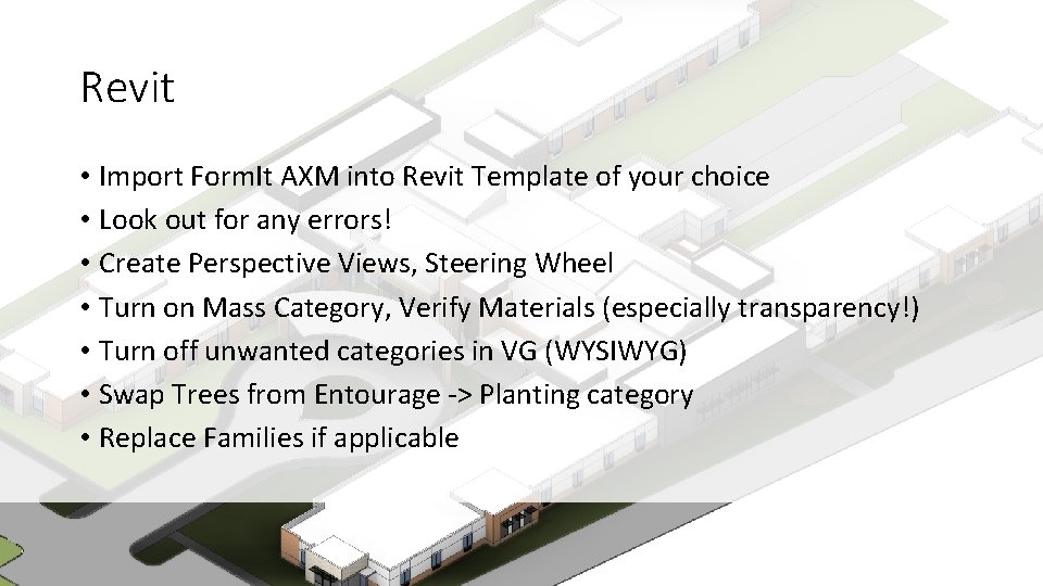 Revit • Import Form. It AXM into Revit Template of your choice • Look