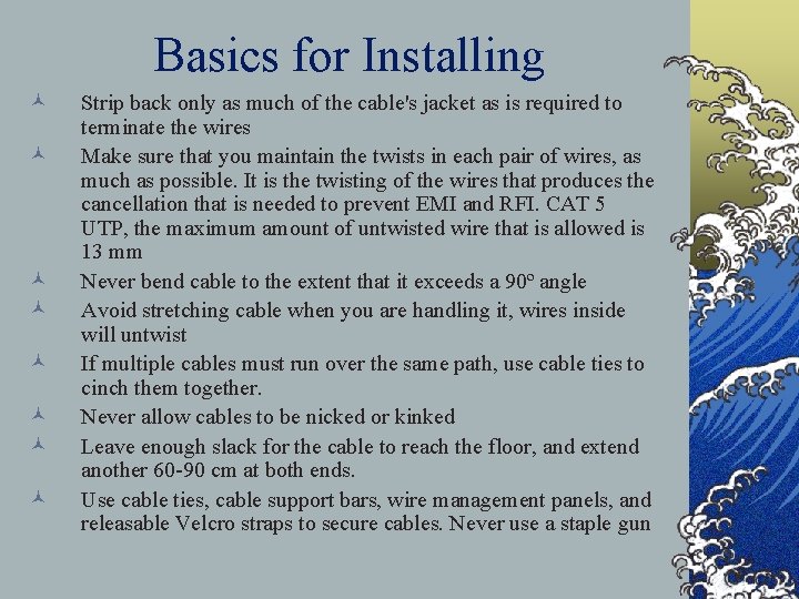 Basics for Installing © © © © Strip back only as much of the