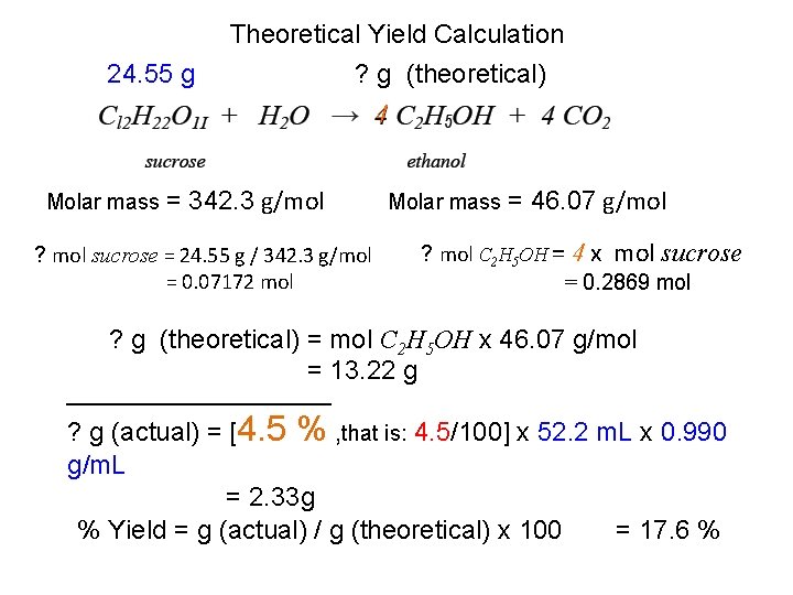 Theoretical Yield Calculation 24. 55 g ? g (theoretical) 4 Molar mass = 342.