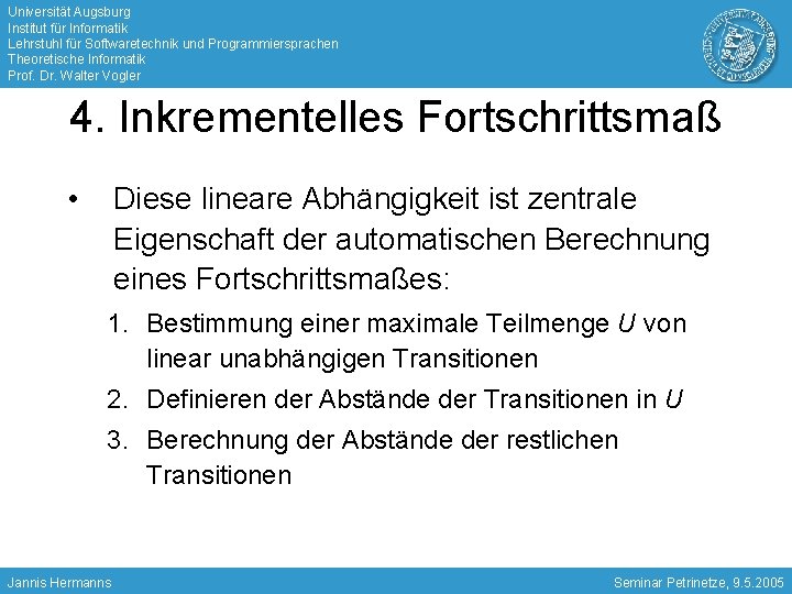 Universität Augsburg Institut für Informatik Lehrstuhl für Softwaretechnik und Programmiersprachen Theoretische Informatik Prof. Dr.