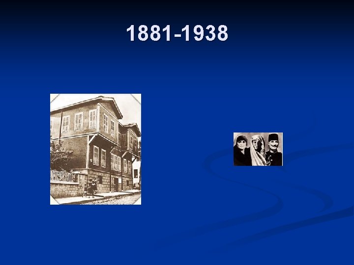 1881 -1938 