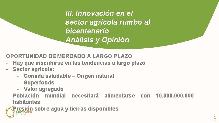 III. Innovación en el sector agrícola rumbo al bicentenario Análisis y Opinión OPORTUNIDAD DE