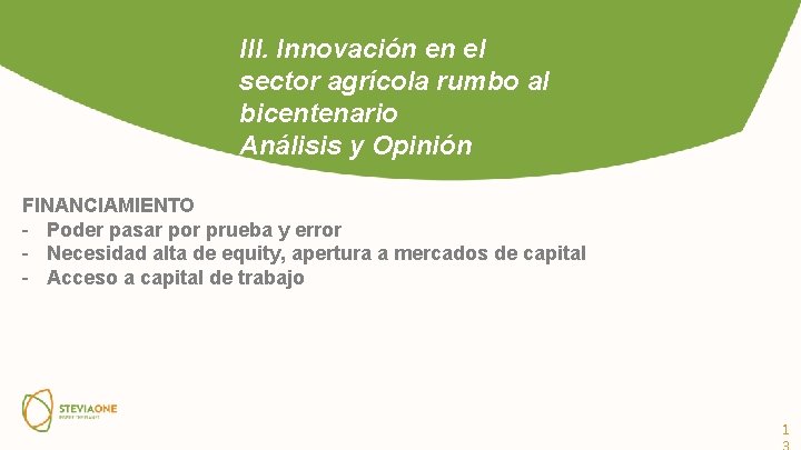 III. Innovación en el sector agrícola rumbo al bicentenario Análisis y Opinión FINANCIAMIENTO -