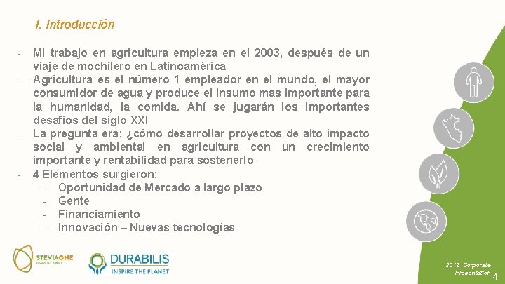 I. Introducción - - Mi trabajo en agricultura empieza en el 2003, después de