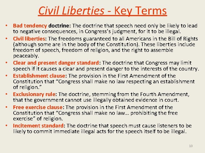 Civil Liberties - Key Terms • Bad tendency doctrine: The doctrine that speech need