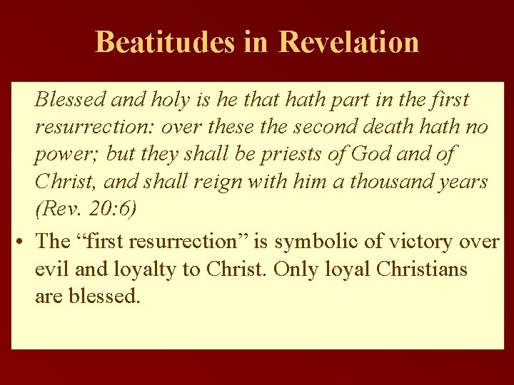 Beatitudes in Revelation Blessed and holy is he that hath part in the first