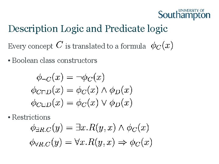 Description Logic and Predicate logic Every concept is translated to a formula • Boolean