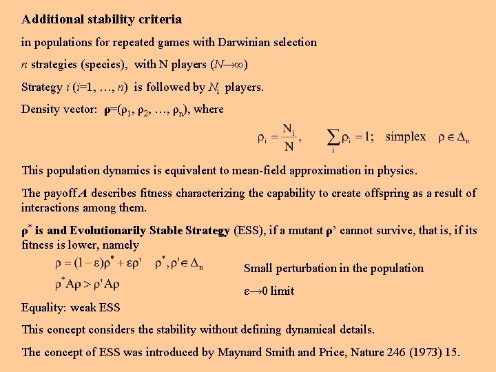 Additional stability criteria in populations for repeated games with Darwinian selection n strategies (species),