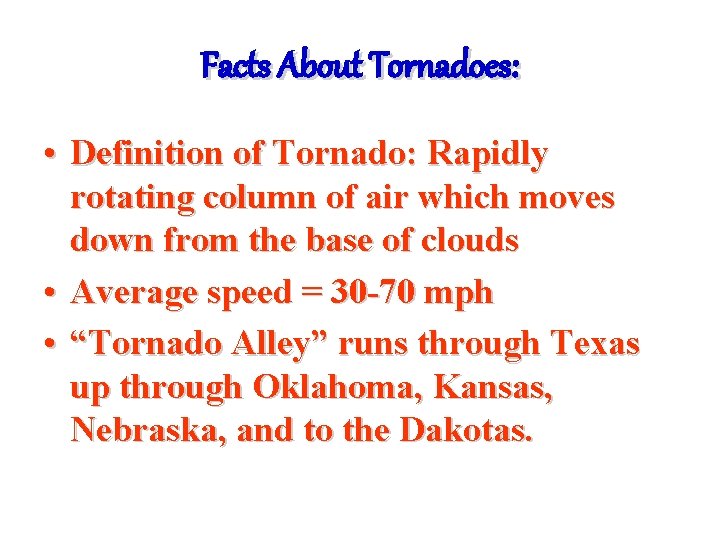 Tornadoes By Melissa Blake and Sarah Experiment Materials
