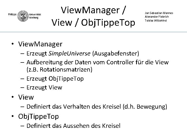 View. Manager / View / Obj. Tippe. Top Jan Sebastian Mannes Alexander Fiebrich Tobias