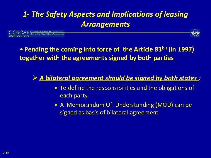 1 - The Safety Aspects and Implications of leasing Arrangements • Pending the coming