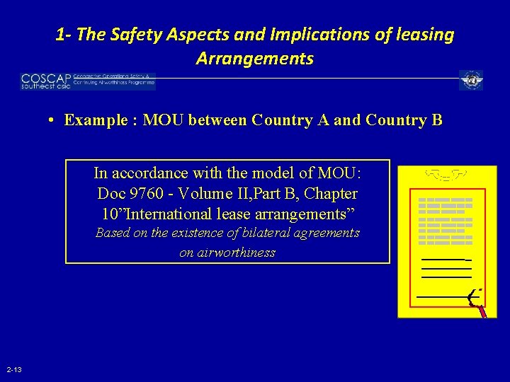 1 - The Safety Aspects and Implications of leasing Arrangements • Example : MOU