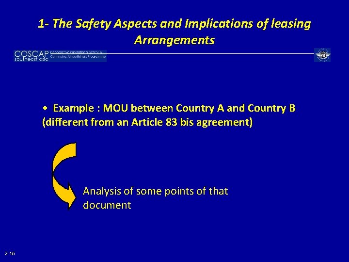 1 - The Safety Aspects and Implications of leasing Arrangements • Example : MOU