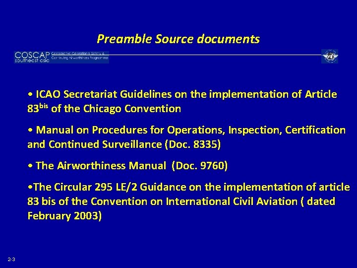 Preamble Source documents • ICAO Secretariat Guidelines on the implementation of Article 83 bis