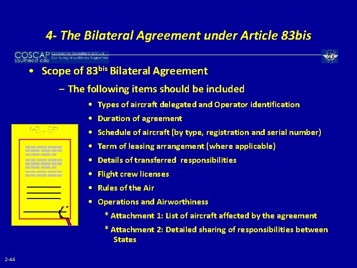 4 - The Bilateral Agreement under Article 83 bis • Scope of 83 bis