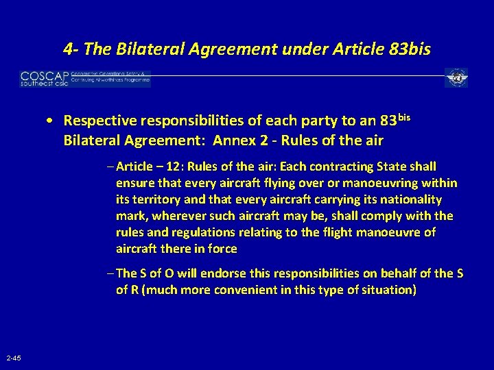 4 - The Bilateral Agreement under Article 83 bis • Respective responsibilities of each
