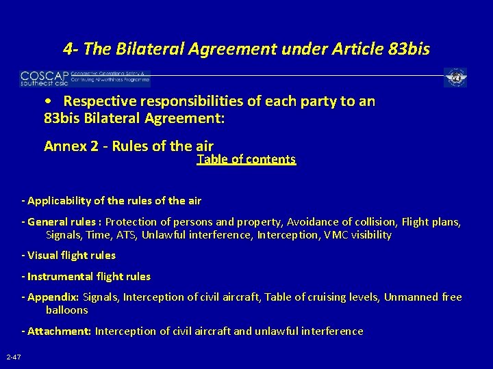 4 - The Bilateral Agreement under Article 83 bis • Respective responsibilities of each