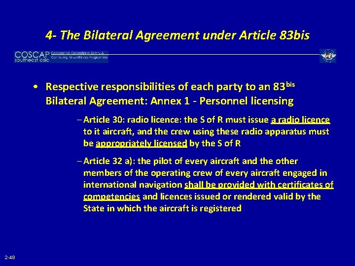 4 - The Bilateral Agreement under Article 83 bis • Respective responsibilities of each