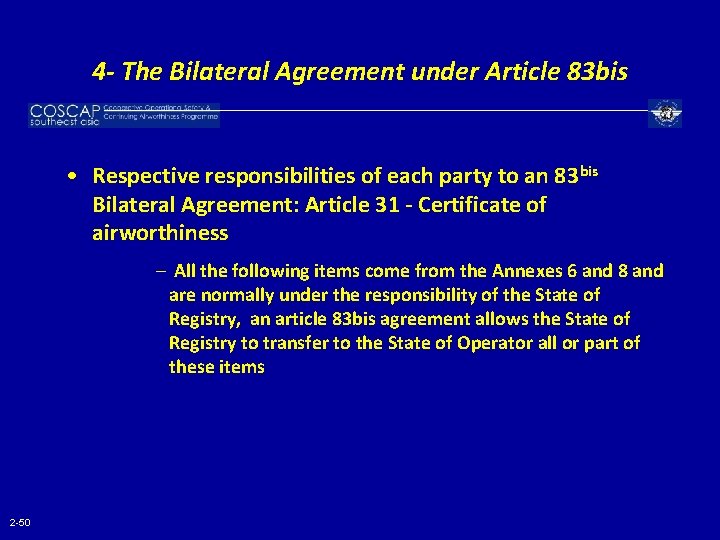 4 - The Bilateral Agreement under Article 83 bis • Respective responsibilities of each