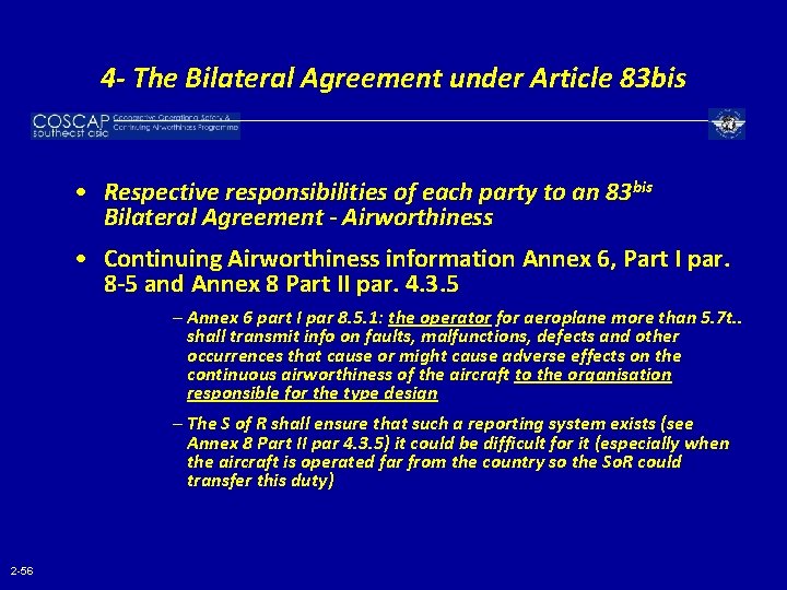 4 - The Bilateral Agreement under Article 83 bis • Respective responsibilities of each