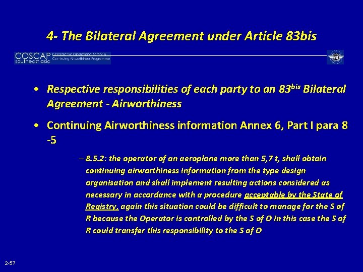 4 - The Bilateral Agreement under Article 83 bis • Respective responsibilities of each