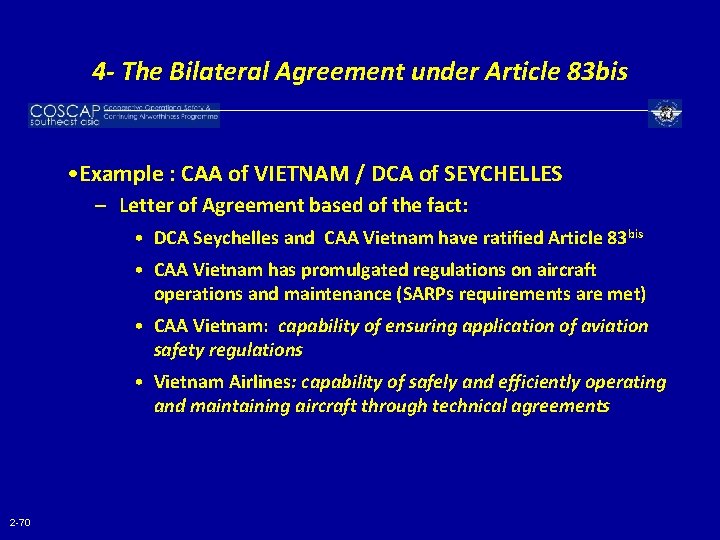 4 - The Bilateral Agreement under Article 83 bis • Example : CAA of