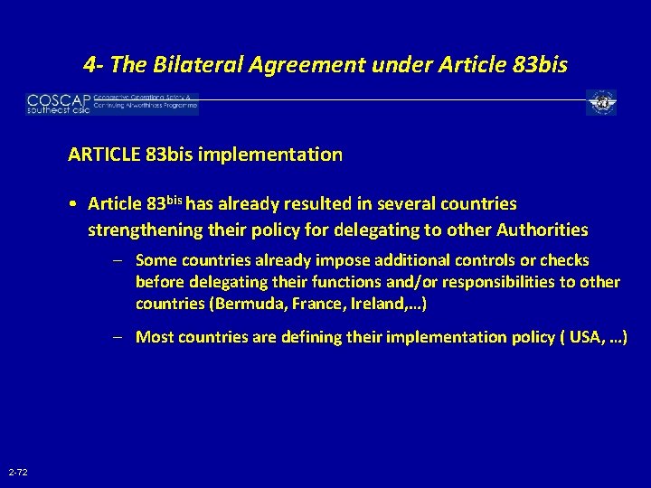 4 - The Bilateral Agreement under Article 83 bis ARTICLE 83 bis implementation •