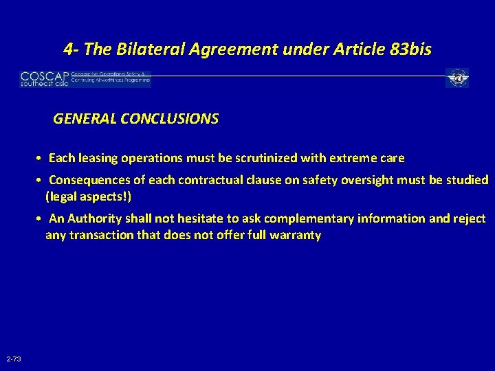 4 - The Bilateral Agreement under Article 83 bis GENERAL CONCLUSIONS • Each leasing