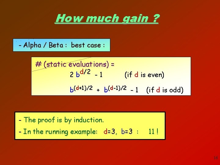 How much gain ? - Alpha / Beta : best case : # (static