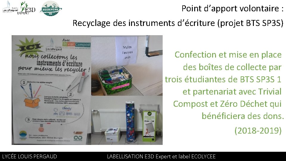 Point d’apport volontaire : Recyclage des instruments d’écriture (projet BTS SP 3 S) Confection
