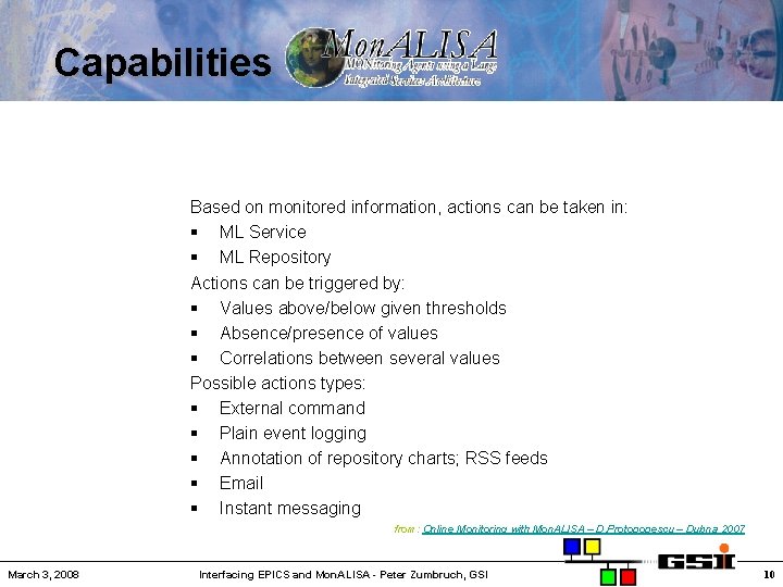 Capabilities Based on monitored information, actions can be taken in: § ML Service §