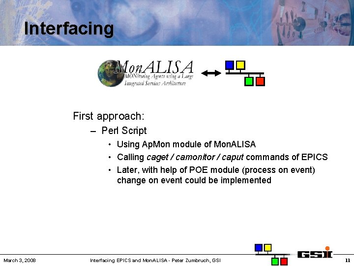 Interfacing First approach: – Perl Script • Using Ap. Mon module of Mon. ALISA