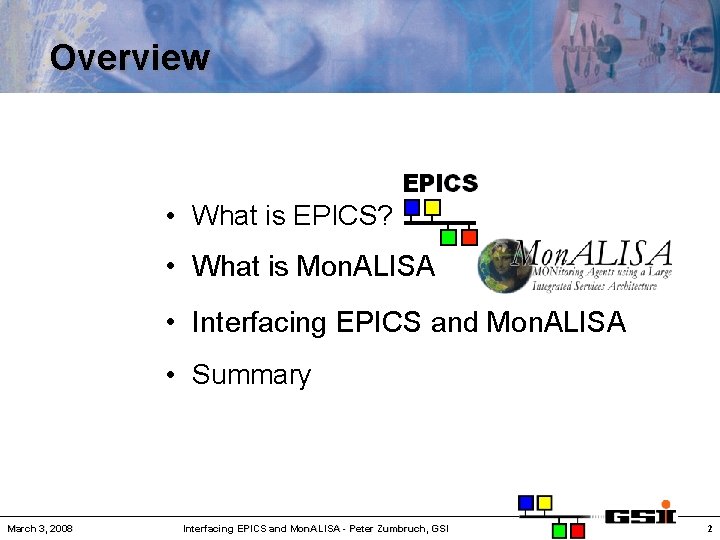 Overview • What is EPICS? • What is Mon. ALISA • Interfacing EPICS and